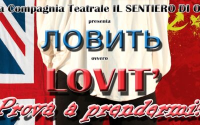 IL 12 E 13 GENNAIO AL TEATRO SAN DAMASO VA IN SCENA “LOVIT’ – PROVA A PRENDERMI”