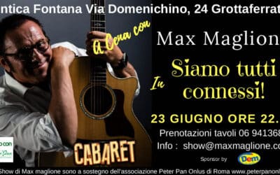 “Siamo tutti connessi”: il 23 giugno cena con Max Maglione a Grottaferrata